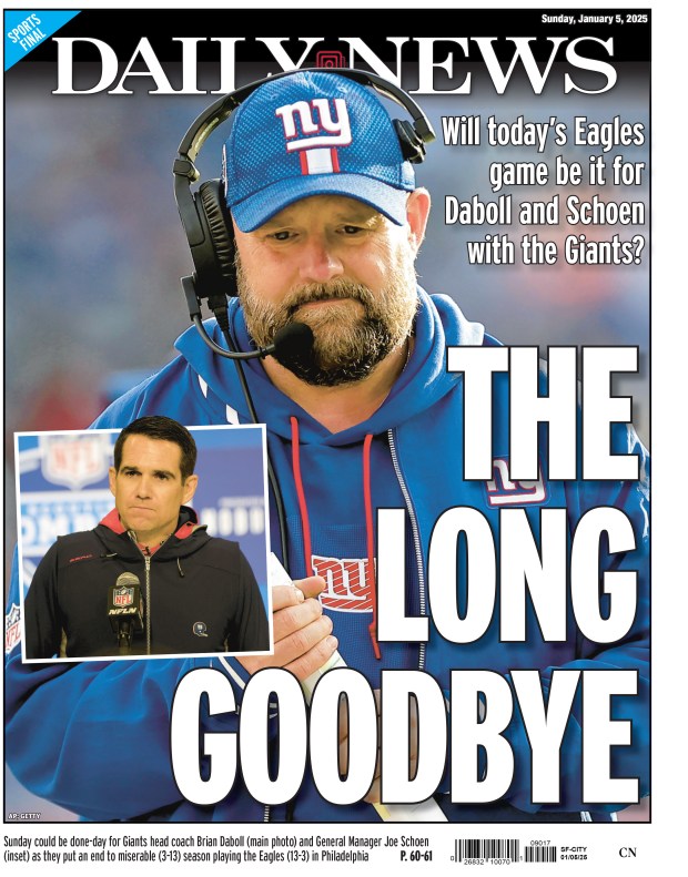 Back page for Jan. 5, 2025: Will today's Eagles game be it for Daboll and Schoen with the Giants. Sunday could be done-day for Giants head coach Brian Daboll (main photo) and General Manager Joe Schoen (inset) as they put an end to miserable (3-13) season playing the Eagles (13-3) in Philadelphia. 
